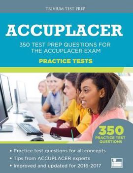 Paperback ACCUPLACER Practice Tests: 350 Test Prep Questions for the ACCUPLACER Exam Book