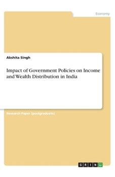 Impact of Government Policies on Income and Wealth Distribution in India