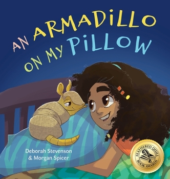 Hardcover An Armadillo on My Pillow: An Adventure in Imagination Book