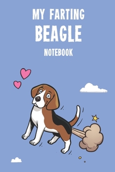 Paperback My Farting Beagle Notebook: Cute 100 page notebook gift for Farting Beagle Dog Lovers Book