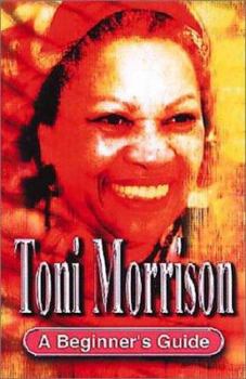 Paperback Toni Morrison: A Beginner's Guide Book