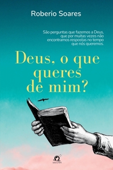 Paperback Deus, O Que Queres De Mim? [Portuguese] Book