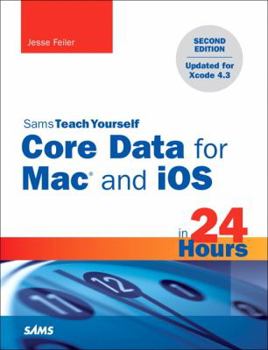 Paperback Sams Teach Yourself Core Data for Mac and iOS in 24 Hours Book