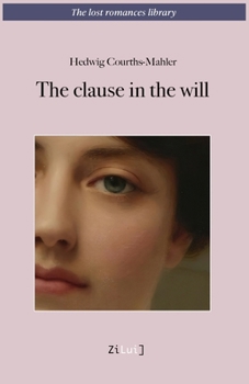 The testamentary clause (The lost romances library)