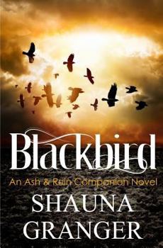 Blackbird: An Ash & Ruin Companion Novel - Book  of the Ash and Ruin