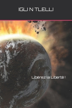Paperback Libérez la Liberté ! [French] Book