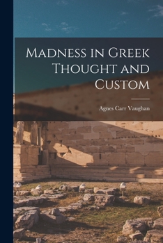 Paperback Madness in Greek Thought and Custom Book