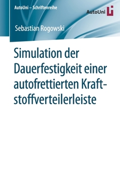 Paperback Simulation Der Dauerfestigkeit Einer Autofrettierten Kraftstoffverteilerleiste [German] Book