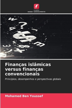 Finanças islâmicas versus finanças convencionais (Portuguese Edition)