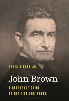 Hardcover John Brown: A Reference Guide to His Life and Works Book
