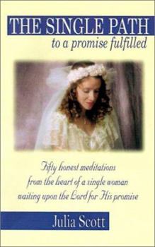 Paperback The Single Path: To a Promise Fulfilled Book