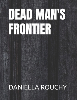 Dead Man's Frontier: Legends of the Lost West (Table Top Games)