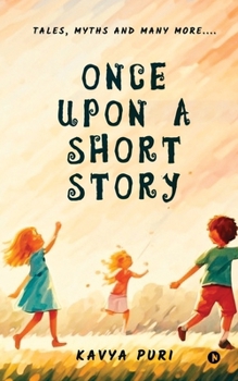 Paperback Once Upon a Short Story: Tales, Myths and Many More.... Book