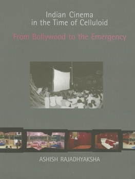 Hardcover Indian Cinema in the Time of Celluloid: From Bollywood to the Emergency Book