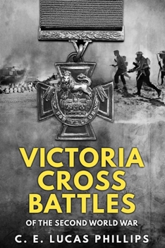 Paperback Victoria Cross Battles of the Second World War Book