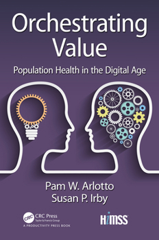 Hardcover Orchestrating Value: Population Health in the Digital Age Book