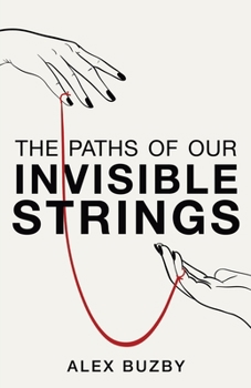 Paperback The Paths of Our Invisible Strings Book