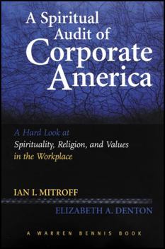 Paperback A Spiritual Audit of Corporate America: A Hard Look at Spirituality, Religion, and Values in the Workplace Book