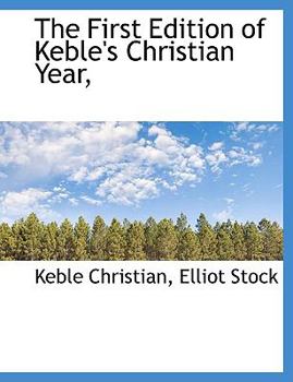 Paperback The First Edition of Keble's Christian Year, Book