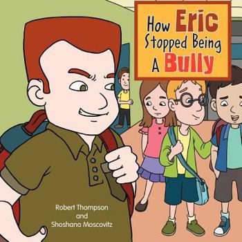 Paperback How Eric Stopped Being A Bully Book