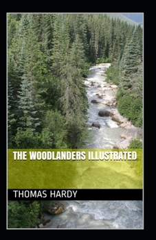 Paperback The Woodlanders Illustrated Book