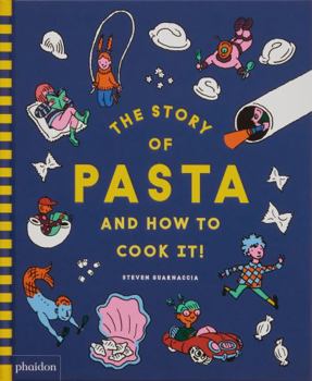 Hardcover THE STORY OF PASTA... AND HOW TO COOK IT! Book