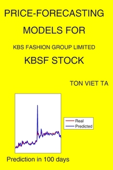 Paperback Price-Forecasting Models for KBS Fashion Group Limited KBSF Stock Book
