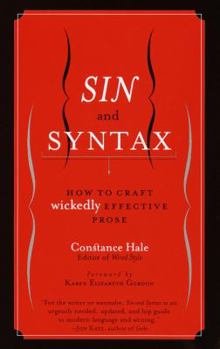 Paperback Sin and Syntax: How to Craft Wickedly Effective Prose Book