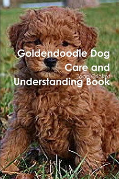 Paperback Goldendoodle Dog Care and Understanding Book
