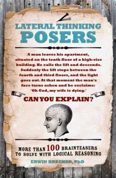 Paperback Lateral Thinking Posers: More Than 100 Brainteasers to Solve with Logical Reasoning Book