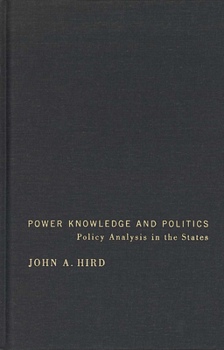 Hardcover Power, Knowledge, and Politics: Policy Analysis in the States Book