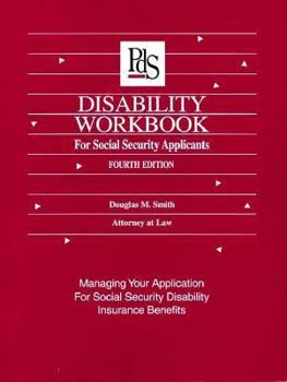 Paperback Disability Workbook for Social Security Applicants: Managing Your Application for Disability Insurance Benefits Book