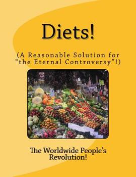 Paperback Diets!: (A Reasonable Solution for the Eternal Controversy!) Book