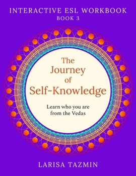 Paperback The Journey of Self-Knowledge: Advanced English Speaking and Reading (Book 3: Life Lifestyle Karma Body Soul Happiness) Book