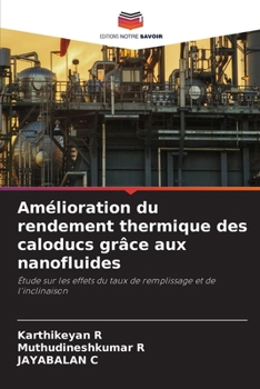 Amélioration du rendement thermique des caloducs grâce aux nanofluides (French Edition)