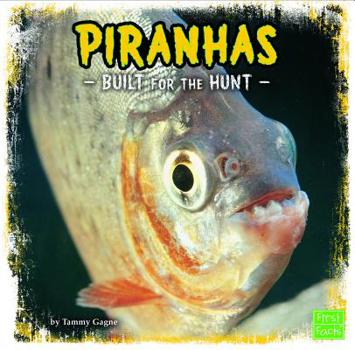 Hardcover Piranhas: Built for the Hunt Book
