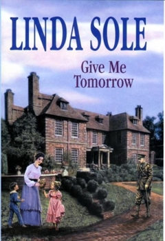 Give Me Tomorrow - Book #1 of the Country House Saga