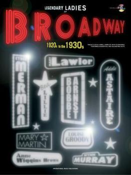 Legendary Ladies of Broadway: 1920s to the 1930s [With CD]