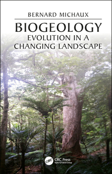 Hardcover Biogeology: Evolution in a Changing Landscape Book