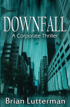 Paperback Downfall: A Corporate Thriller Book