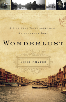 Paperback Wonderlust: A Spiritual Travelogue for the Adventurous Soul Book