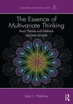 Paperback The Essence of Multivariate Thinking: Basic Themes and Methods Book