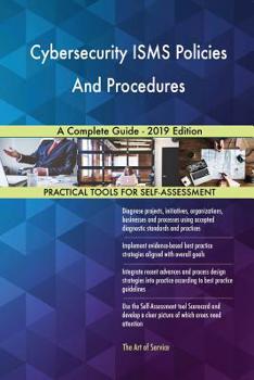Paperback Cybersecurity ISMS Policies And Procedures A Complete Guide - 2019 Edition Book