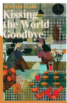 Paperback Kissing the World Goodbye Book