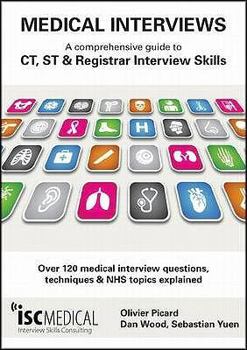 Paperback Medical Interviews: A Comprehensive Guide to CT, St and Registrar Interview Skills: Over 120 Medical Interview Questions, Techniques and N Book