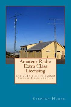 Paperback Amateur Radio Extra Class Licensing: for 2016 through 2020 License Examinations Book
