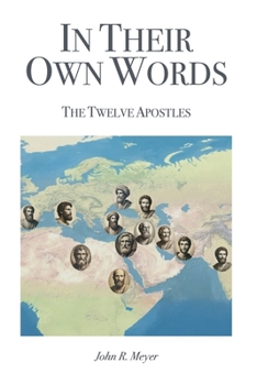 Paperback In Their Own Words: The Twelve Apostles Book