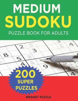 Paperback Medium Sudoku Puzzle Book for Adults: Compact Size, Travel-Friendly Sudoku Puzzle Book with 200 Medium Problems and Solutions [Large Print] Book