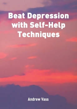 Paperback Beat Depression with Self Help Techniques Book