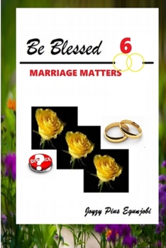 Paperback Be Blessed 6: Marriage Matters Book